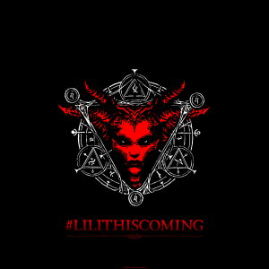Lilith is Coming