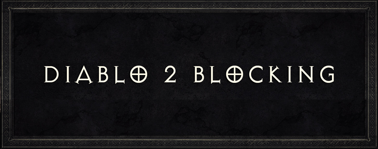 Blocking 1 DIABLO 2 blocking