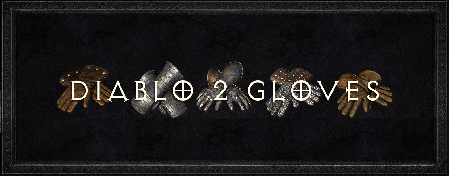 Diablo 2 Gloves