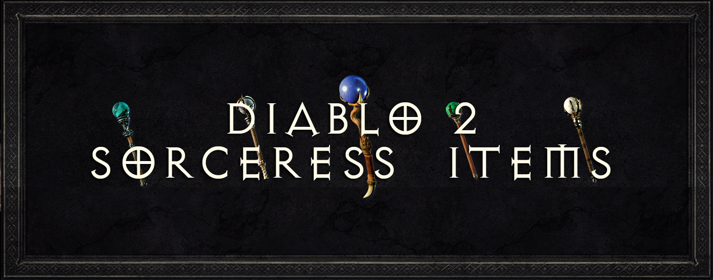 Diablo 2 Sorceress Items