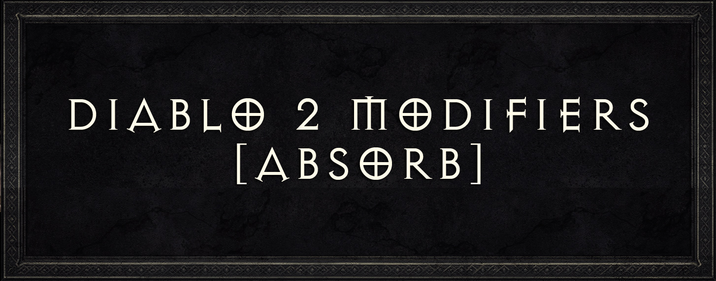 Diablo 2 Absorb - Special Modifiers