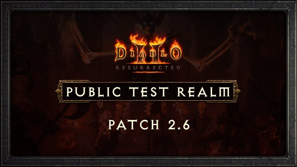 Diablo 2 Resurrected Patch 2.6 PTR Start Time and Notes