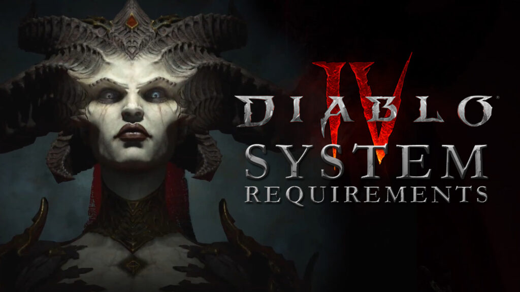 Diablo 4 Launch System Requirements Revealed (Ultra 4K included)