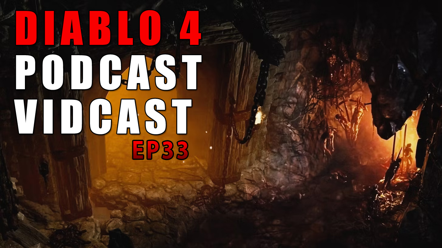 Diablo PODCAST VIDCAST EPISODE 33