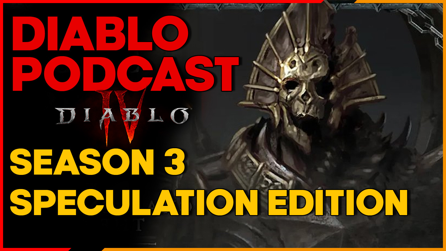 Diablo Podcast Episode 47 – Season 3 Speculation Edition