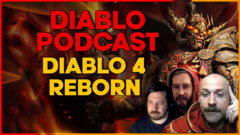 Diablo Podcast Episode 55 - Diablo 4 Reborn