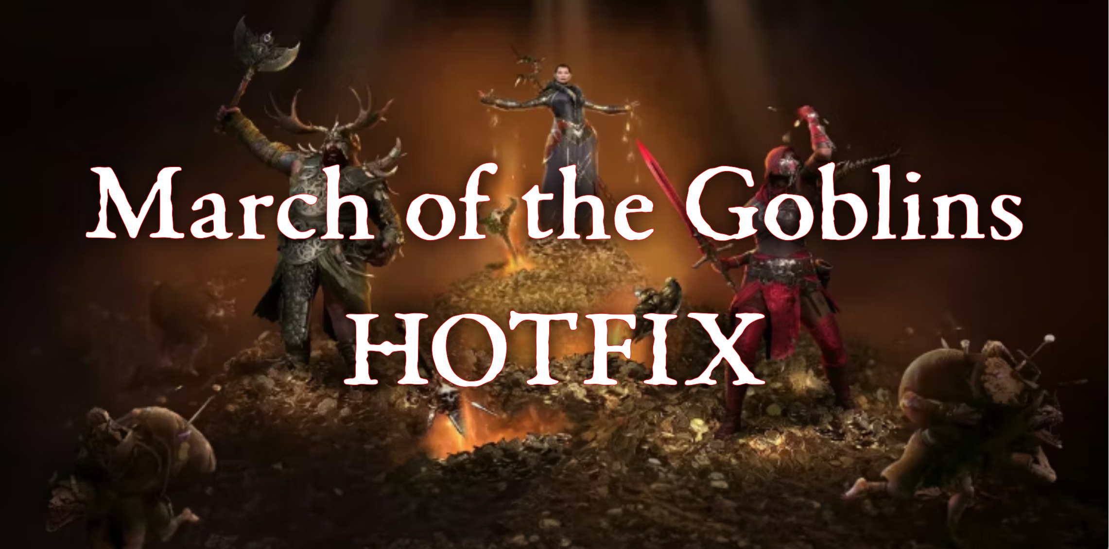 March of the Goblins Hotfix Announced