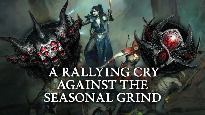 Pure Diablo - Diablo 4 News, Builds, Guides, Wiki, and Community A Rallying Cry Against the Seasonal Grind